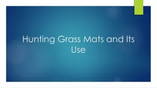 Hunting Grass Mats and Its Use