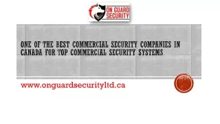 Hire one of the best Commercial Security Companies in Canada for top Commercial Security Systems