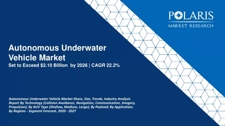 autonomous underwater vehicle market set to exceed 2 10 billion by 2026 cagr 22 2