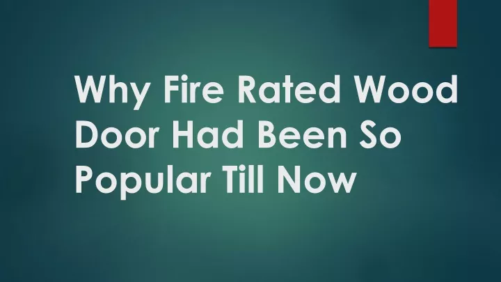 why fire rated wood door had been so popular till now
