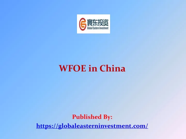 wfoe in china published by https globaleasterninvestment com
