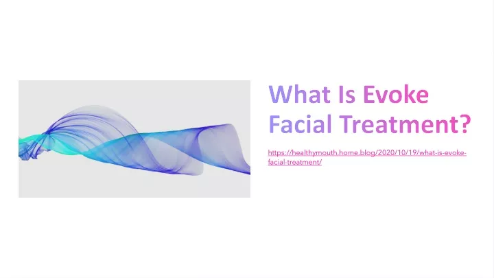 what is evoke facial treatment