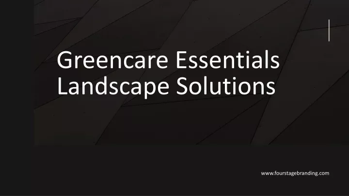 greencare essentials land scape solutions