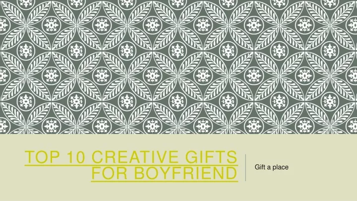 top 10 creative gifts for boyfriend