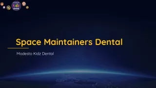 Space maintainers dental | Modesto dental appointment