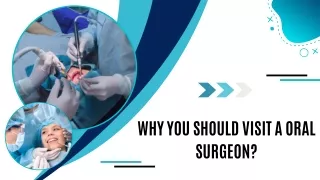 Why You Should Visit a Oral Surgeon?