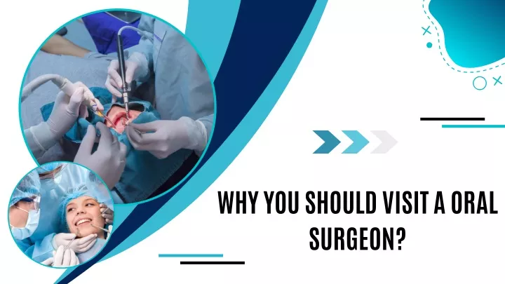 why you should visit a oral surgeon