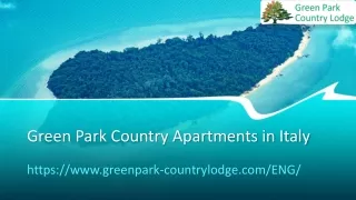 Green Park Country Apartments in Italy | Greenpark-Countrylodge
