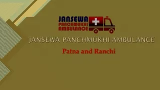Get Modern Cardiac Ambulance from Patna and Ranchi by Jansewa Panchmukhi Ambulance