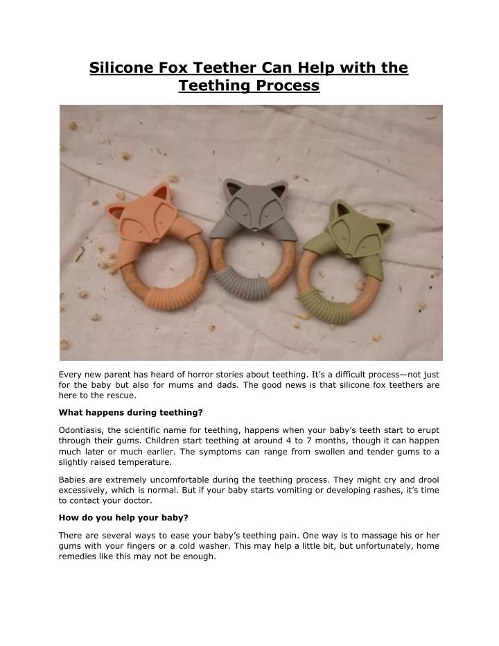 silicone fox teether can help with the teething