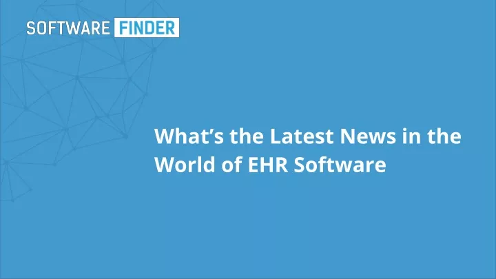 what s the latest news in the world of ehr software