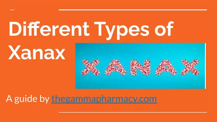different types of xanax