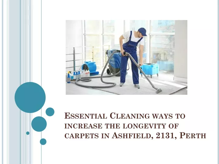essential cleaning ways to increase the longevity of carpets in ashfield 2131 perth
