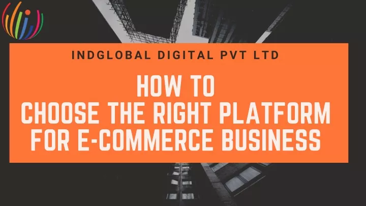 indglobal digital pvt ltd how to choose the right