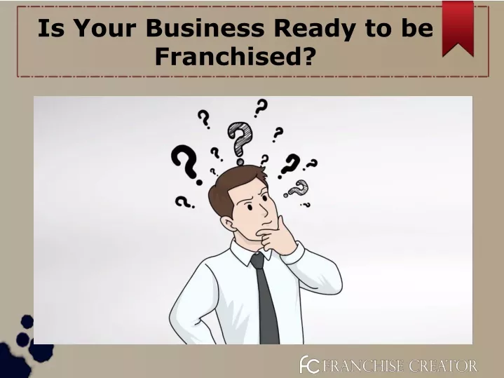 is your business ready to be franchised
