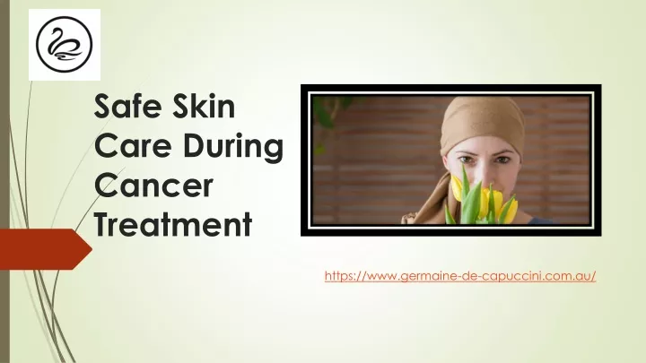 PPT - Safe Skin Care During Cancer Treatment PowerPoint Presentation, free download - ID:10166599