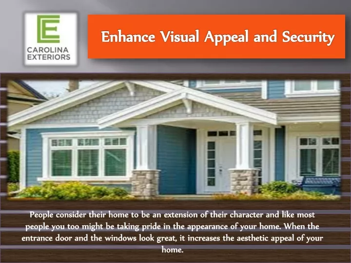 enhance visual appeal and security