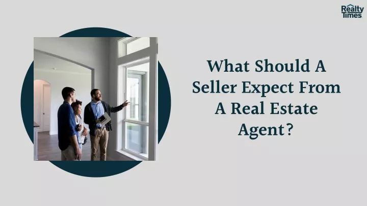 what should a seller expect from a real estate