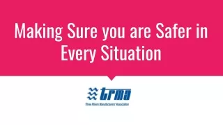 making sure you are safer in every situation