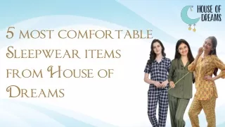 5 most comfortable sleepwear items from house