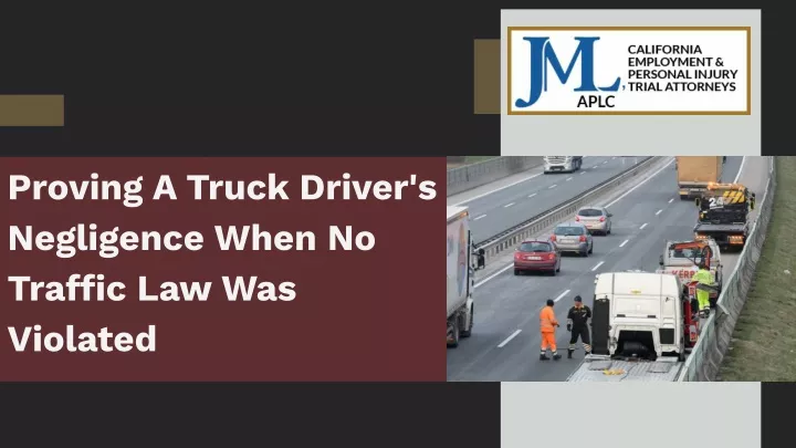 proving a truck driver s negligence when