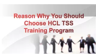 Reason Why You Should Choose HCL TSS Training Program