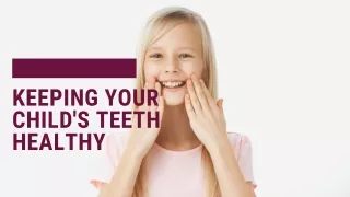 Keeping Your Child's Teeth Healthy