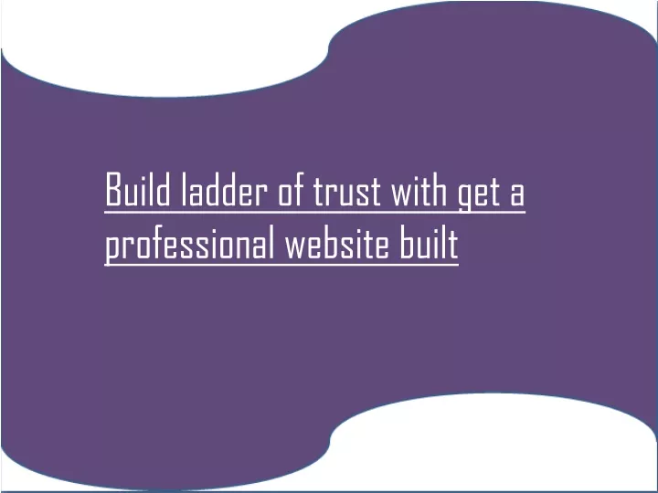 build ladder of trust with get a professional