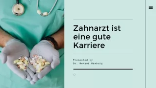 Zahnarzt ist eine gute Karriere | Nekzai Hamburg