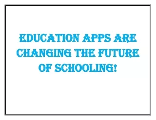 Education Apps are Changing the Future of Schooling!