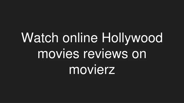 watch online hollywood movies reviews on movierz