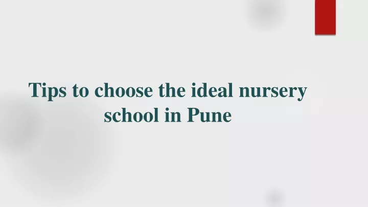 tips to choose the ideal nursery school in pune