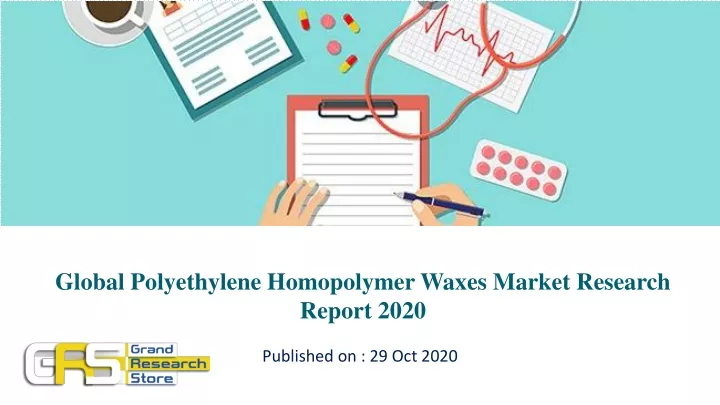 global polyethylene homopolymer waxes market