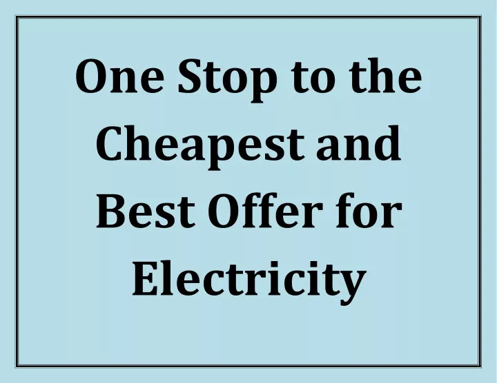 one stop to the cheapest and best offer