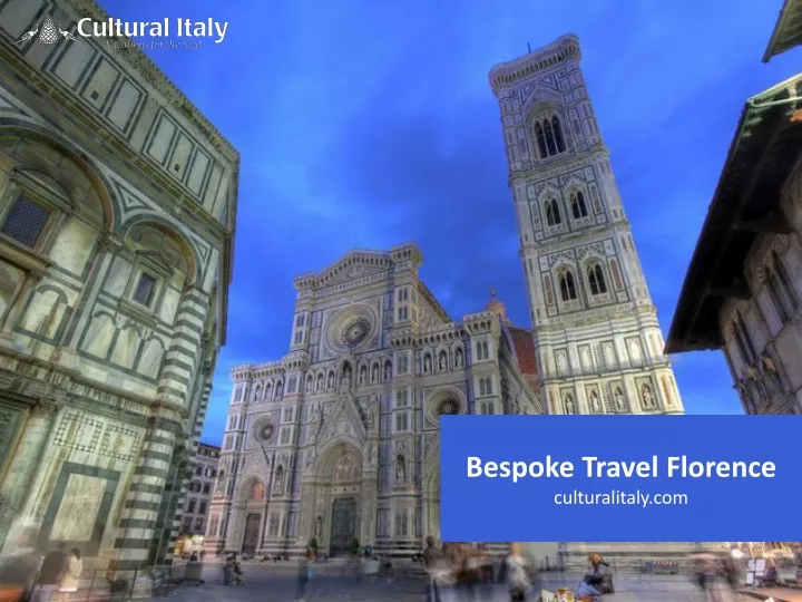 bespoke travel florence culturalitaly com