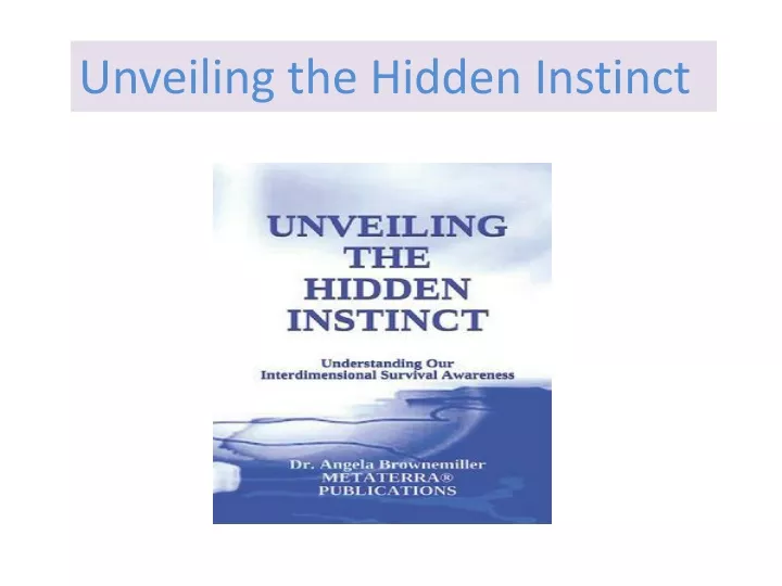 unveiling the hidden instinct