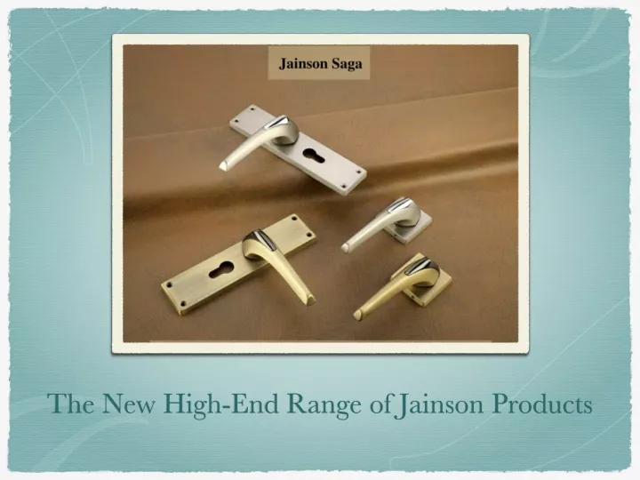 the new high end range of jainson products