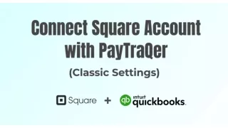 Connect Square account with PayTraQer - Classic Settings