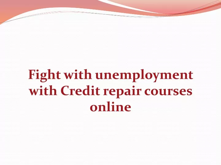fight with unemployment with credit repair