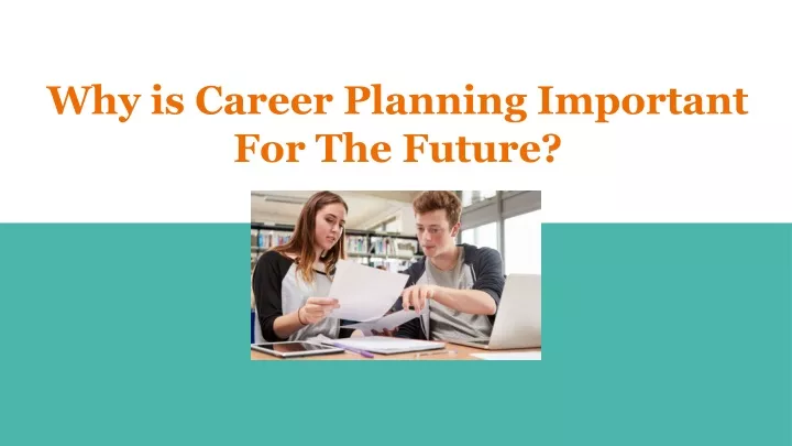 why is career planning important for the future