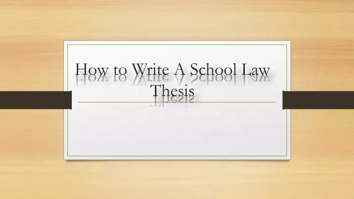 how to write a school law thesis