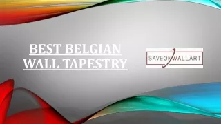 Best Belgian Wall Tapestry Online at Saveonwallart