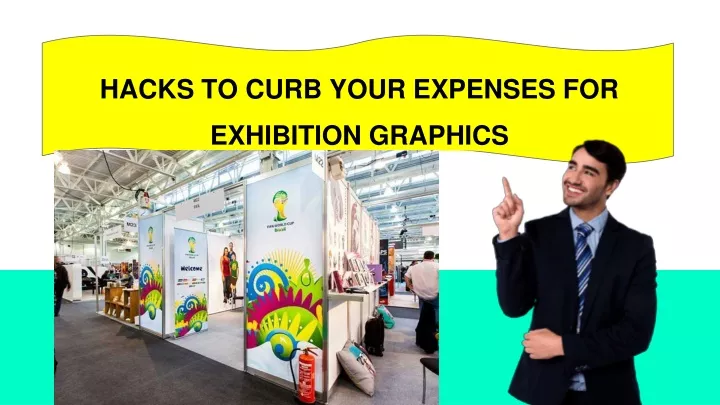 hacks to curb your expenses for exhibition