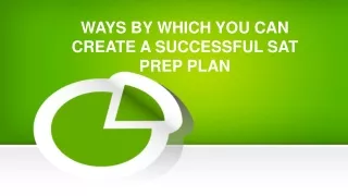 Ways by which you can create a successful sat prep plan