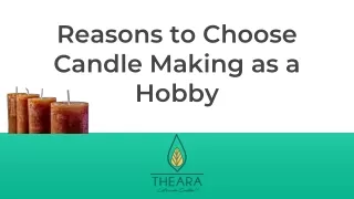 Reasons to Choose Candle Making as a Hobby