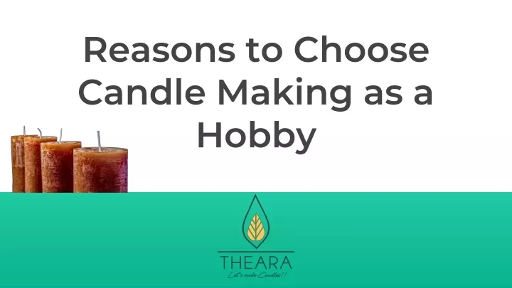 reasons to choose candle making as a hobby