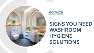 Signs You Need Washroom Hygiene Solutions