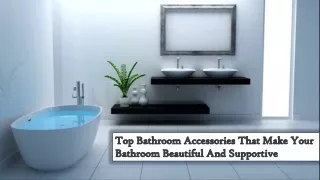 6 Best Bathroom Accessories Use That Make Your Bathroom Beautiful