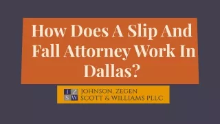 how does a slip and fall attorney work in dallas
