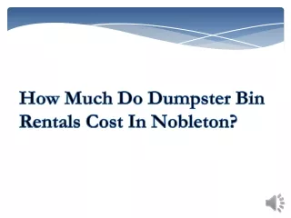 How Much Do Dumpster Bin Rentals Cost In Nobleton?